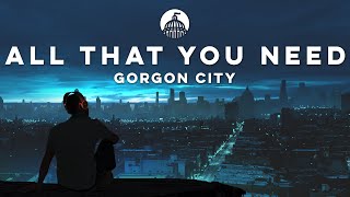Gorgon City - All That You Need (feat. Caroline Byrne)