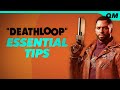 Deathloop Tips - 14 Tips Every Player Should Know