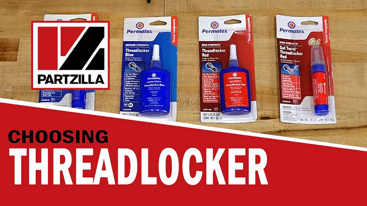 Choosing the Right Threadlocker  | Threadlocker Colors | Threadlocker Buying Guide | Partzilla.com