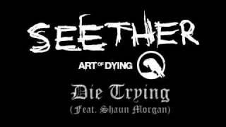 Video thumbnail of "Art of Dying (Feat. Shaun Morgan) - Die Trying"