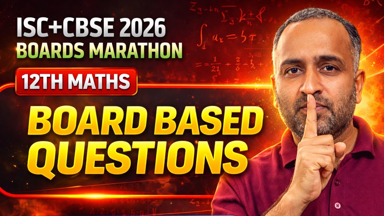 CBSE/ISC 12TH MATHS | BOARD BASED QUESTIONS | 2026 DAY 1