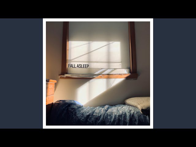 Triple Jump - Fall Asleep