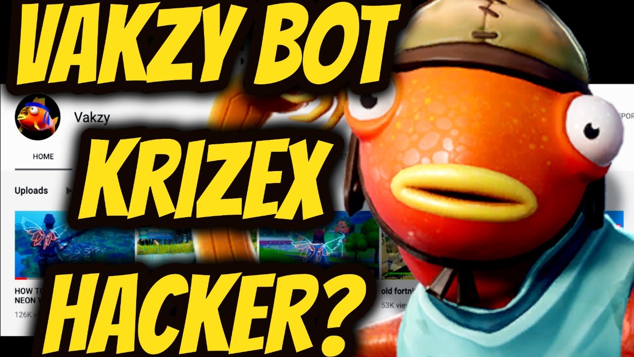 Vakzy Hacker? Logan Bot? Vakzy/Logan/KrizeX Hacker! Youtube Fortnite ...