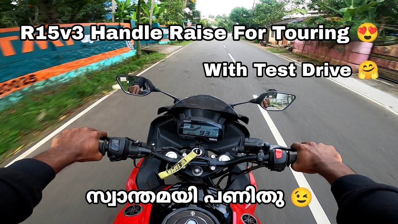 R15v3 Handle Raise For Touring 😍 || With Test Drive 🤗 || സ്വന്തമായി പണിതു 😉