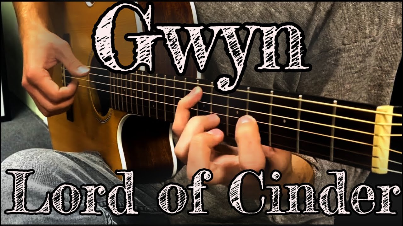 Gwyn, Lord of Cinder (guitar arrangement)
