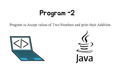 #02 || Program to Accept  Two Numbers and print their Addition.|| #JAVA || Java Programing Questions