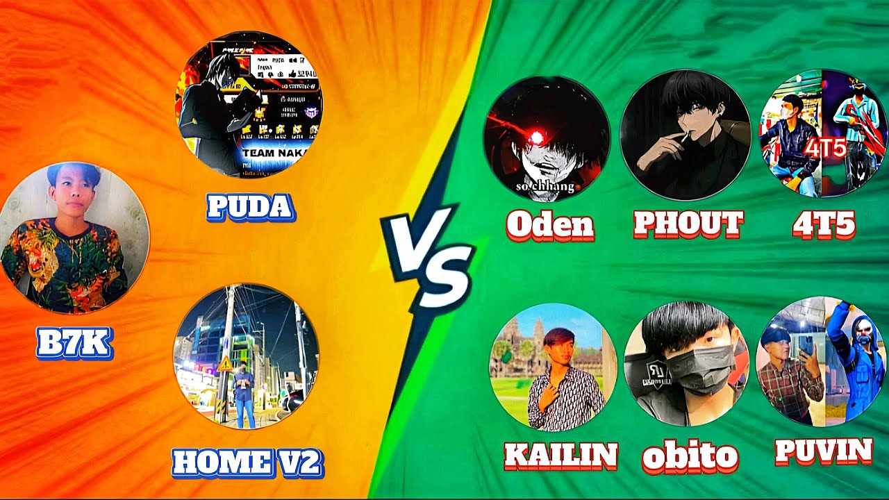 PUDA,B7K,V2 Vs ODEN, OBITO,KAILIN,PUVIN,4T5,PHOUT គូរពិសេសមកទៀតហើយ 💞🔥