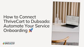 How to Connect ThriveCart to Dubsado: Automate Your Service Onboarding 🚀