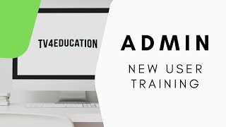 TV4Education Admin New User Training