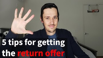 5 tips for getting the Return Offer (for software internships)