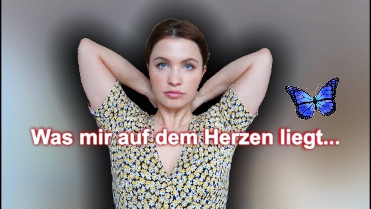 Was mir auf dem Herzen liegt... YouTube