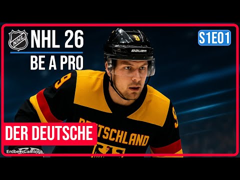 NHL 26 – Deutsches Talent jagt den NHL-Traum 🇩🇪 | S1E01 (Be A Pro)