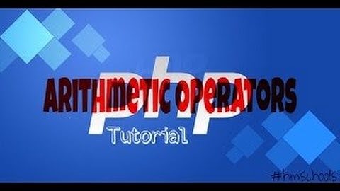 Anfänger PHP Tutorial-22 Arithmetische Operatoren