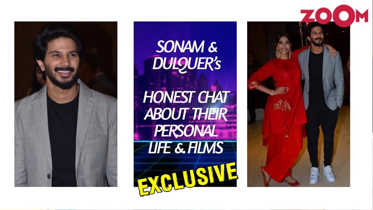 Sonam Kapoor and Dulquer Salmaan's honest conversation on film choices, partners, iconic fathers