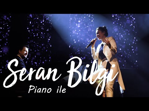 Seran Bilgi - Piano ile