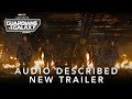 Marvel Studios’ Guardians of the Galaxy Vol. 3 | AUDIO DESCRIBED New Trailer