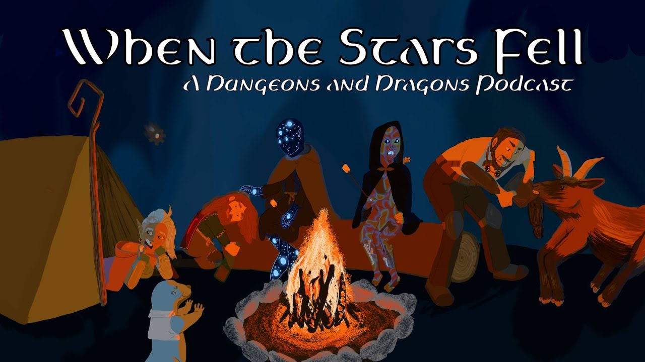 When the Stars Fell - A Dungeons and Dragons Roleplaying Podcast