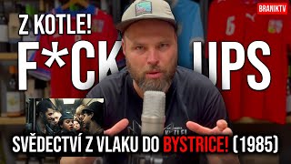 Z KOTLE! F*CK UPS! #1 Letěla průvodčí z okna? Demolice vlaku! Oslavy titulu! Znáte dobře film Proč?!