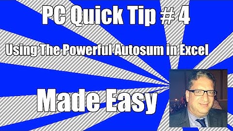 PC Quick TIp 4   Using AutoSum in Microsoft Excel 2007 2010 2013 2016 - Excel tutorial for beginners