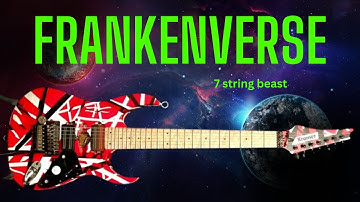 Meet the FrankenVerse!! (Frankenstrat meets Universe 7 string)
