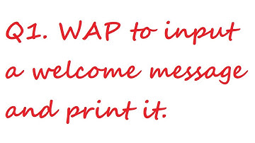 WAP om een welkomstbericht in te voeren en af te drukken. |Klasse-11 IP Pandas-programma