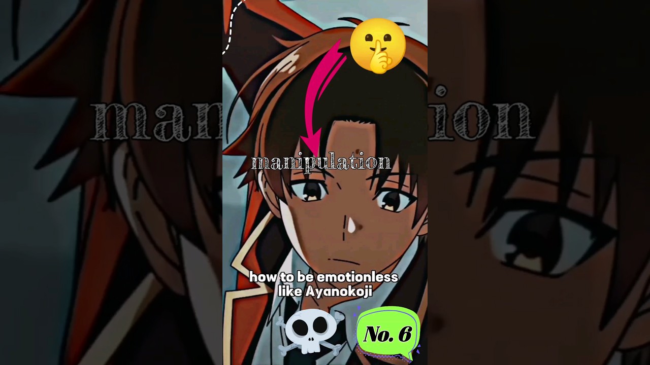 How🤔To Be😨Emotionless like👉🏻 Ayanakoji #ayanakoji #manipulation #classroomoftheelite #emotionalabuse