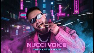 NUCCI - VOICE (DANCE x TECH x HOUSE)