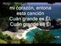 ¡Cuan Grande es EL! [himno #20 vocalizado con letra].wmv