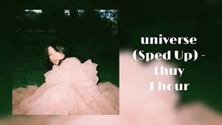 Thuy - Universe (Sped Up) 1 hour [Chill in 1 Hour]