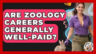 Are Zoology Careers Generally Well-Paid? - Animal Care Jobs
