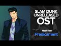 Slam Dunk Unreleased OST Predicament Full Version 
