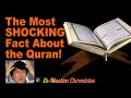 The most shocking fact about the quran