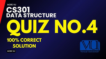 CS301 Quiz.4 Solution | cs301 quiz 3 2025 | More VU