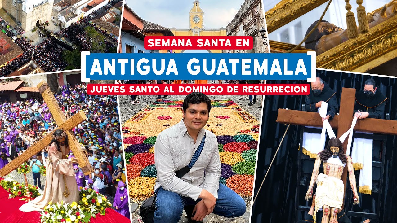 🇬🇹 SEMANA SANTA GUATEMALTECA | Del Jueves Santo al Domingo de Resurrección en Antigua, Guatemala