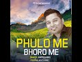 PHULO ME BHORO ME Mp3 Song