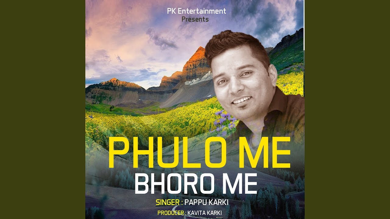 PHULO ME BHORO ME