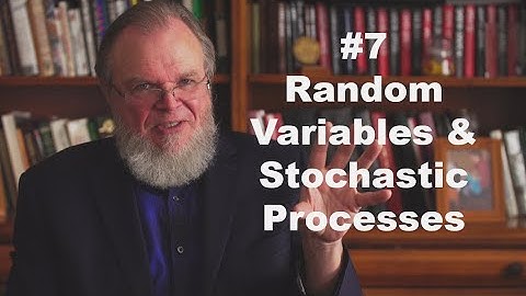#7-Random Variables & Stochastic Processes: Characteristic Functions