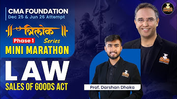 CMA Foundation | Law Revision | Sales of Act | Lec 6 | Dec 25 & Jun 26 | Prof. Darshan Dhoka