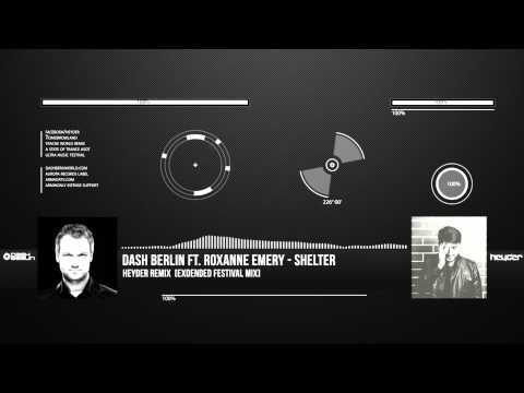 Dash Berlin Ft. Roxanne Emery - Shelter [Heyder Remix] (Exdended Festival Mix)