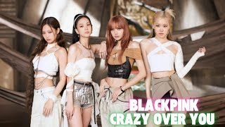 Blackpink  Crazy Over You