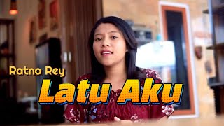Latu Aku // Lagu Ende Lio // Ratna Rey