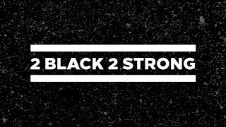 A.B. Original - 2 Black 2 Strong (Official Lyric Video) chords