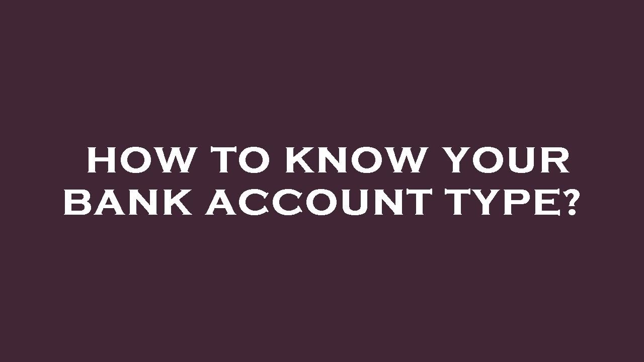How to know your bank account type? YouTube