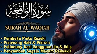 Ngaji Merdu Surah Al Waqiah, Penenang Hati Jiwa & Fikiran
