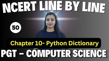 PGT - Computer Science📑| NCERT Line By Line | PYTHON - DICTIONARY - 50  | KVS\NVS\EMRS\DSSSB