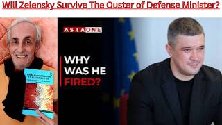 Will Zelensky Survive The Ouster of His Defense Minister?