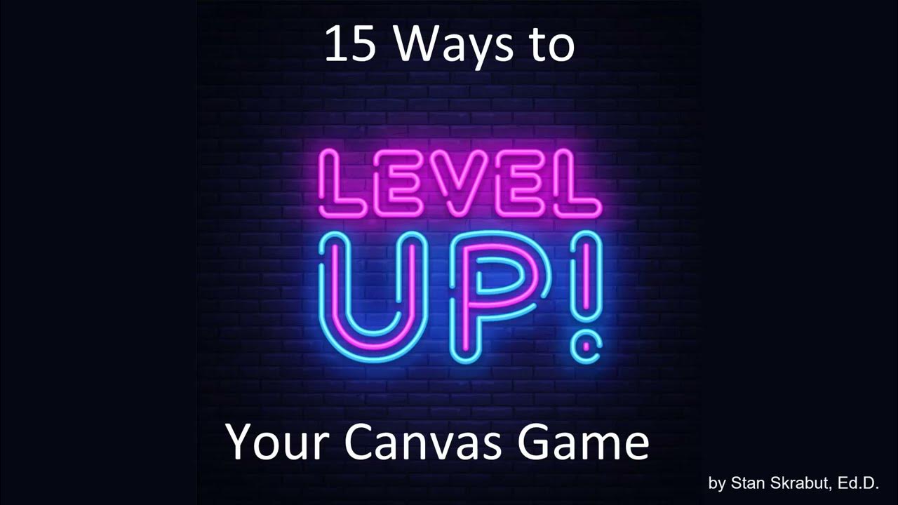 15 Ways to Level Up Your Canvas Game YouTube