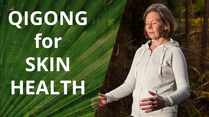Qigong For Skin Health