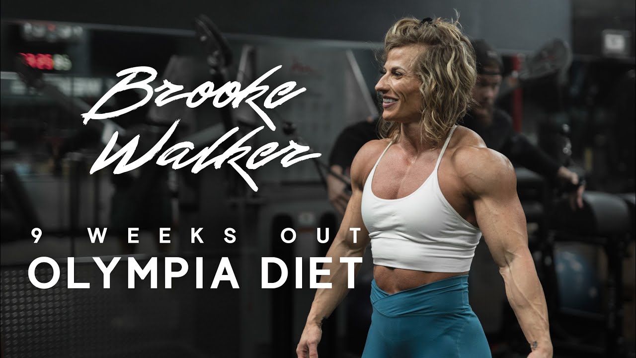 Brooke Walker Olympia Diet 9 Weeks Out YouTube