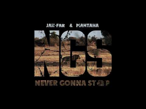 Видео: JAH-FAR & МанТана - Never Gonna Stop